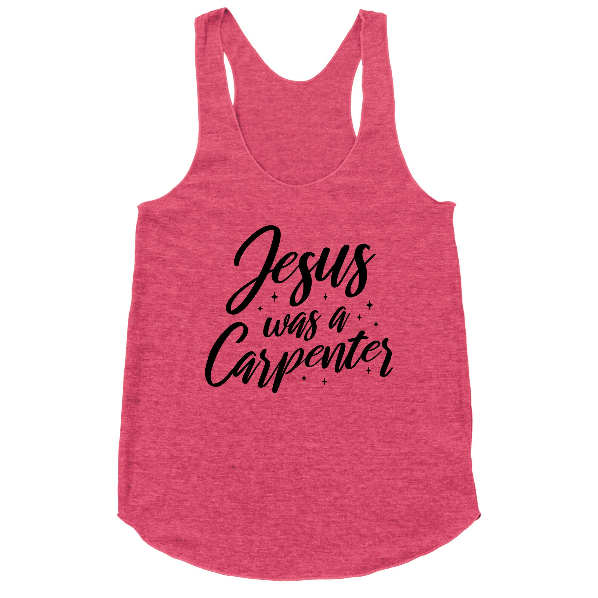 Jesus Was A Carpenter Racerback Tank